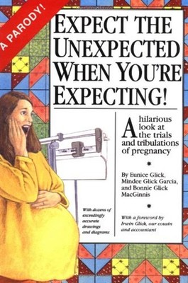 Expect the Unexpected When You're Expecting! Paperback Eunice Gli