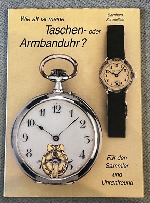 Fachbuch - Wie alt ist meine Taschen- oder Armbanduhr?  + BONUS #2078