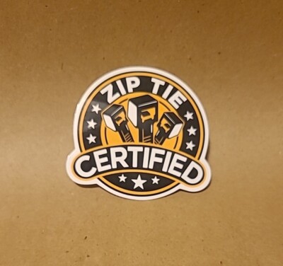 Zip Tie Certified Sticker 3''x3 - Funny Sticker Die-Cut Vinyl Sticker