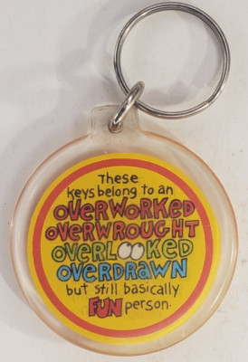 Vintage These Keys Belong to An Overworked Fun Person Keychain Ring by Paula