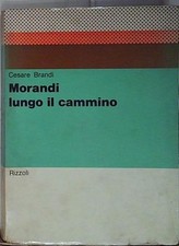 Brandi MORANDI LUNGO IL CAMMINO rizzoli 