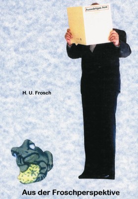 H. U. Frosch | Aus der Froschperspektive | Taschenbuch | Deutsch (2001) | 420 S.
