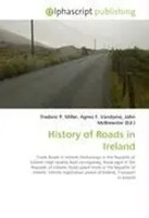Frederic P. Miller (U. A.) | History Of Roads In Ireland | Taschenbuch (2026)