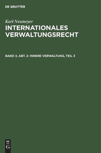 Karl Neumeyer Innere Verwaltung, Teil 3 (Hardback)