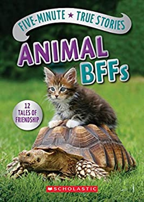 Five-Minute True Stories: Animal BFFs Hardcover Aubre AndrusFree US Delivery | ISBN:0545914191