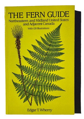 Vintage 1995 THE FERN GUIDE: N Eastern and Midland US By Edgar T. Wherry