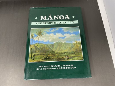 Hawaii MANOA THE STORY OF A VALLEY  by Manoa Valley Residents HC 1995 SCARCE