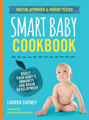 Das intelligente Baby-Kochbuch: Steigern Sie die Immunität und das Gehirn Ihres Babys