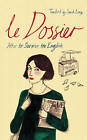 Le Dossier: How to Survive the English! by Sarah Long (Paperback, 2008)
