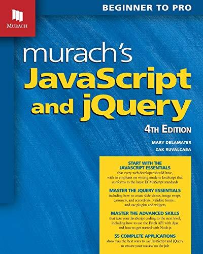 Murach s JavaScript and jQuery 4th Edn: Beginner to Pro-Mary Del - Image 6