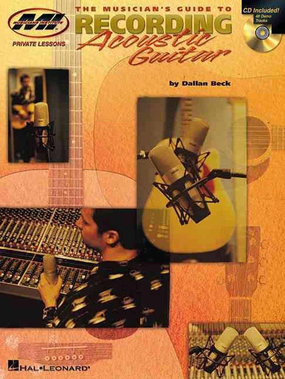 The Musician's Guide to Recording Acoustic Guitar [With CD with 48 Demo Tracks]