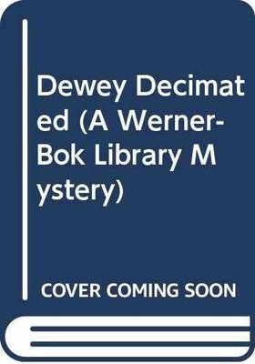 Dewey Decimated (A Werner-Bok Library - Paperback, by Goodrum Charles A. - Good
