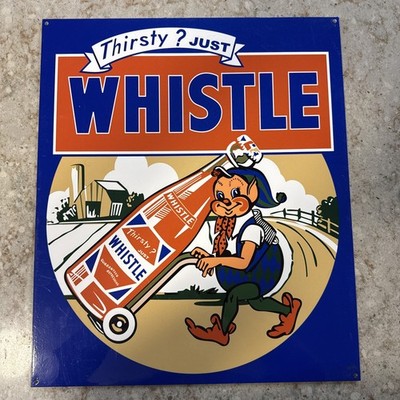 Metal Advertising, THIRSTY? JUST WHISTLE, SODA 20x17
