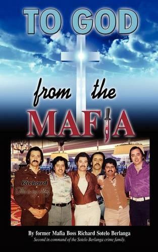 Thumbnail - Richard Sotelo Berlanga To God From The Mafia (taschenbuch)