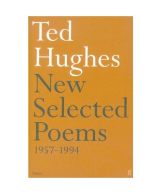 New and Selected Poems, Ted Hughes