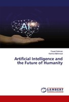Fouad Soliman (U. A.) | Artificial Intelligence And The Future Of Humanity