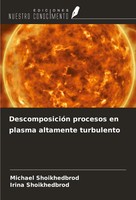 Michael Shoikhedbrod (U. A.) | DescomposicióN Procesos En Plasma Altamente...