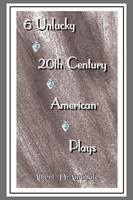 Albert D'annibale | 6 Unlucky 20Th Century American Plays | Taschenbuch (2005)