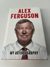 Sir Alex Ferguson signed book - My Autobiography