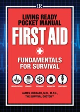Living Ready Pocket Manual - First Aid: Fundamentals for Survival - GOOD