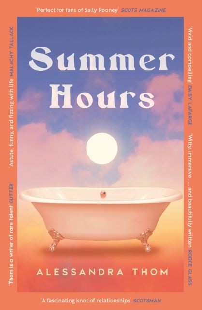 Summer Hours: A vivid story of youth, desire and obsession by Alessandra Thom