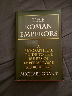 The Roman Emperors: Biographical Guide to Rulers of Imperial Rome- HB- Grant