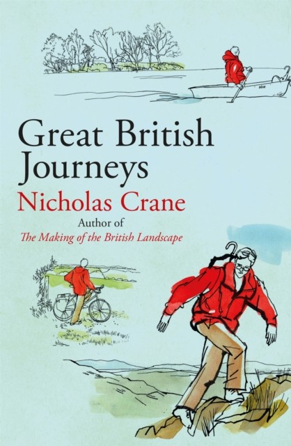 Great British Journeys by Nicholas Crane (Paperback Book)
