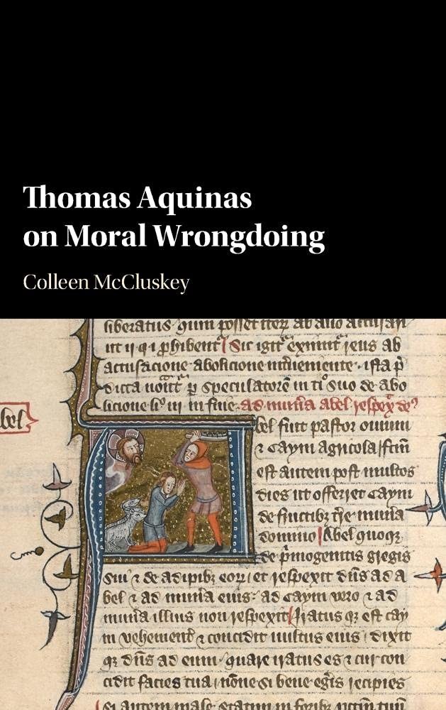 Thomas Aquinas on Moral Wrongdoing By McCluskey, Colleen Colleen McCluskey,