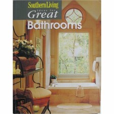 Southern Living Ideas for Great Bathrooms Paperback Oxmoor House 2000, 112 Pages