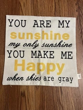 HOSL HAPPY ONLINE SHOPPING LIFE PILLOW COVER YOU ARE MY SUNSHINE NEW 17in x 17in