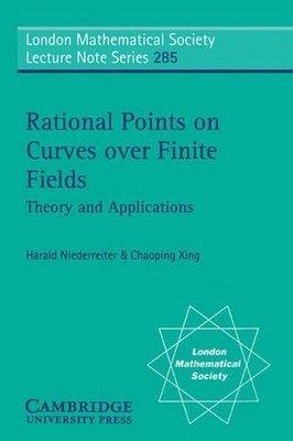 Rational Points on Curves over Finite Fields: Theory and Applications by Harald 