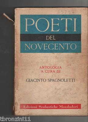 POETI DEL NOVECENTO - A CURA DI G.SPAGNOLETTI - 1954
