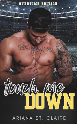 Touch Me Down by Ariana St Claire Paperback Book