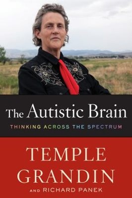The Autistic Brain : Thinking Across the Spectrum Hardcover