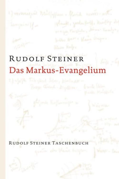 Steiner R. Das Markus-Evangelium, Sachbücher Von Rudolf Steiner - Bild 2