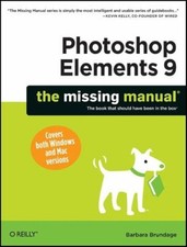 Photoshop Elements 9: the Missing Manual Paperback Barbara Brunda