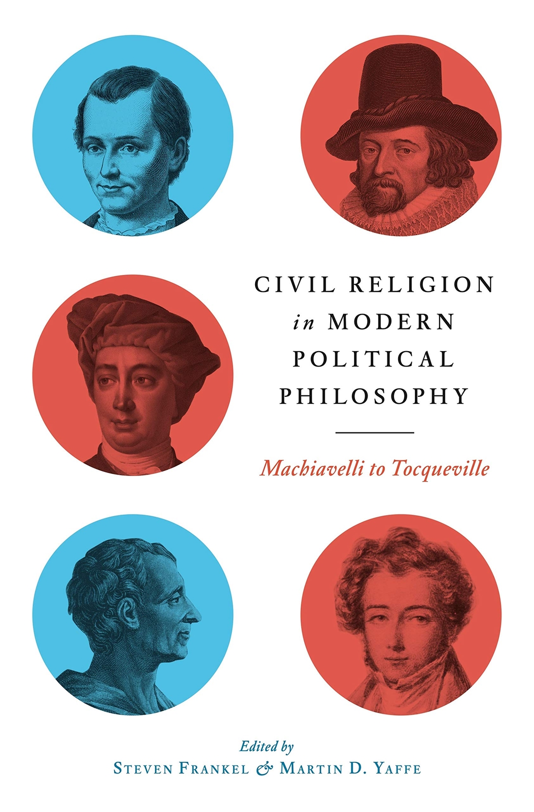 Civil Religion in Modern Political Philosophy: Machiavelli to