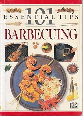 Barbecuing (101 Essential Tips) Buch DK ADULT