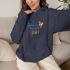 'Wake Up and Pray' Hoodie Inspirational Faith Hooded Sweatshirt