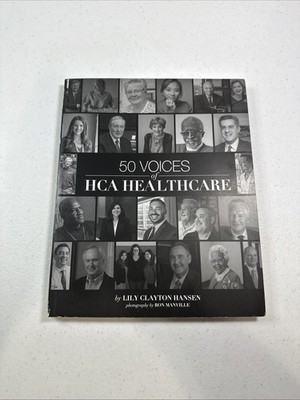 50 Voices of HCA Healthcare by Lily Clayton Hansen (2018, Trade Paperback)