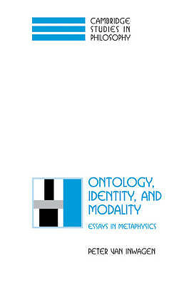 Ontology, Identity, and Modality Essays in Metaphysics van Inwagen Hardback