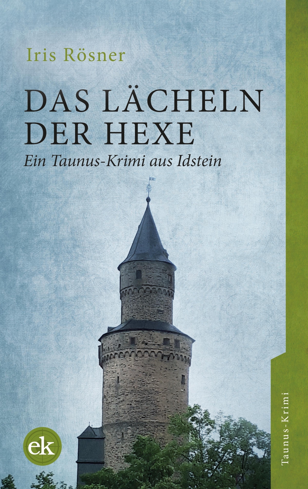 Thumbnail - Das Lächeln Der Hexe Ein Taunus-krimi Aus Idstein Iris Rösner