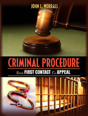 Criminal Procedure: From First Contact to Appeal by 