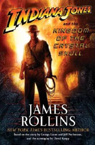 Indiana Jones and the Kingdom of the Crystal Skull (TM) - Hardcover - VERY GOOD