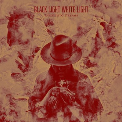Gold Into Dreams by BLACK LIGHT WHITE LIGHT [Audio CD]