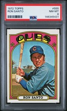 1972 Topps 555 Ron Santo Psa 8