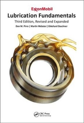 Lubrication Fundamentals, Revised and Expanded: Third Edition, Revised and Expan