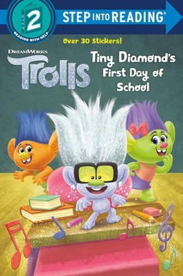 Tiny Diamond's First Day of School (DreamWorks Trolls) (Step into Reading) -...