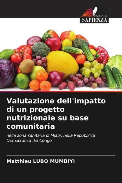 Matthieu Lubo Mumbiyi | Valutazione Dell'impatto Di Un Progetto Nutrizionale...-image