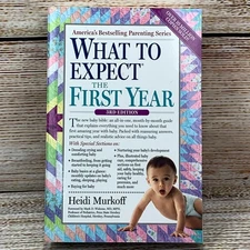 What to Expect The First Year 3rd Edition 2014 Heidi Murkoff Parenting Guide